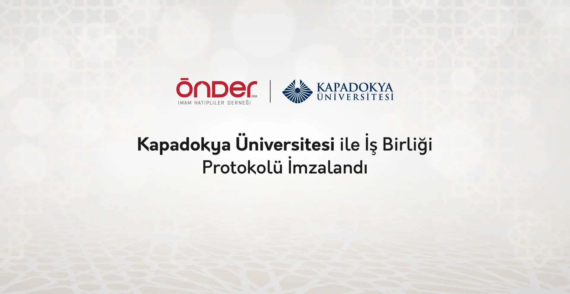 ÖNDER KAPADOKYA ÜNİVERSİTESİ ARASINDA İŞ BİRLİĞİ PROTOKOLÜ