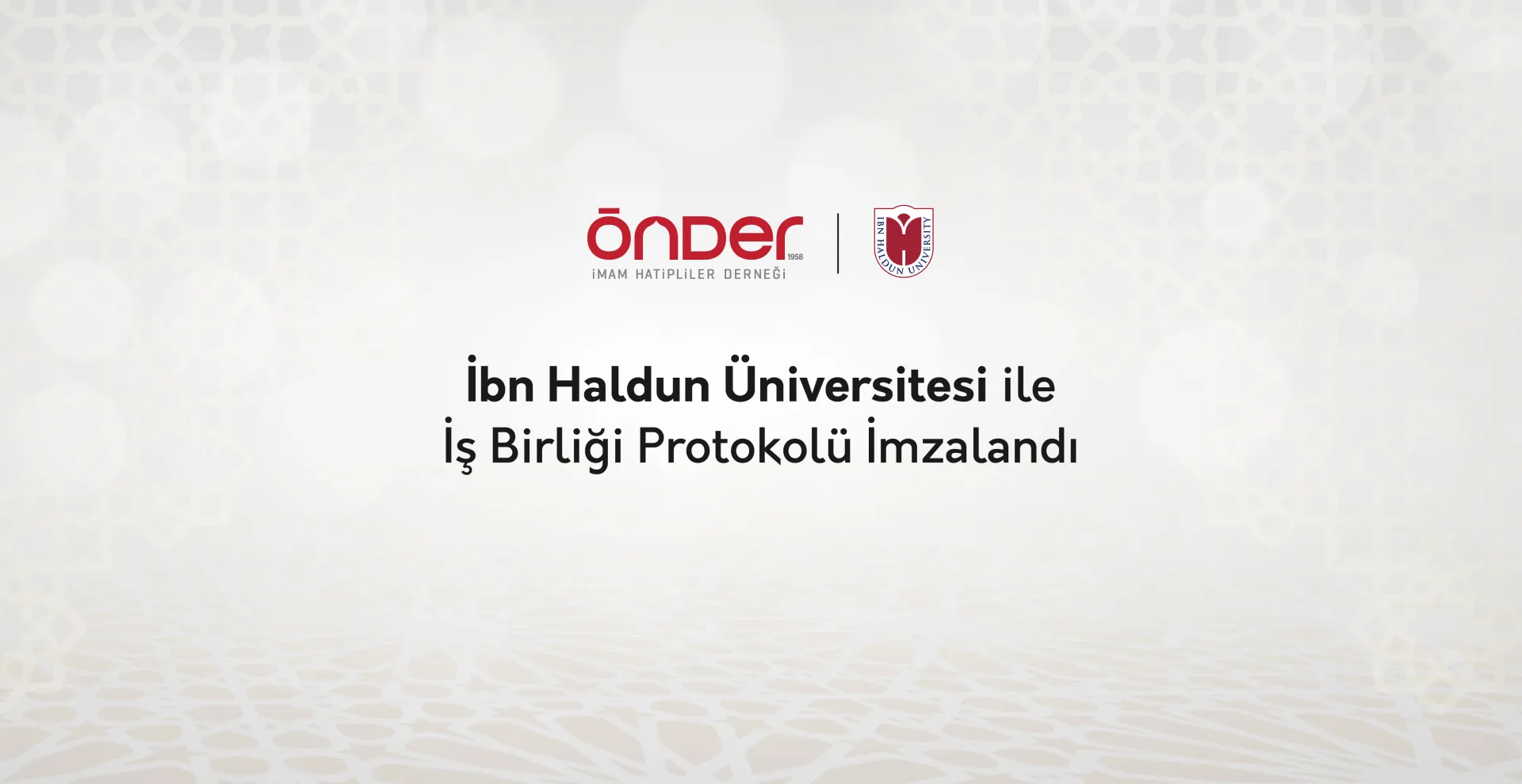 ÖNDER İLE İBN HALDUN ARASINDA PROTOKOL